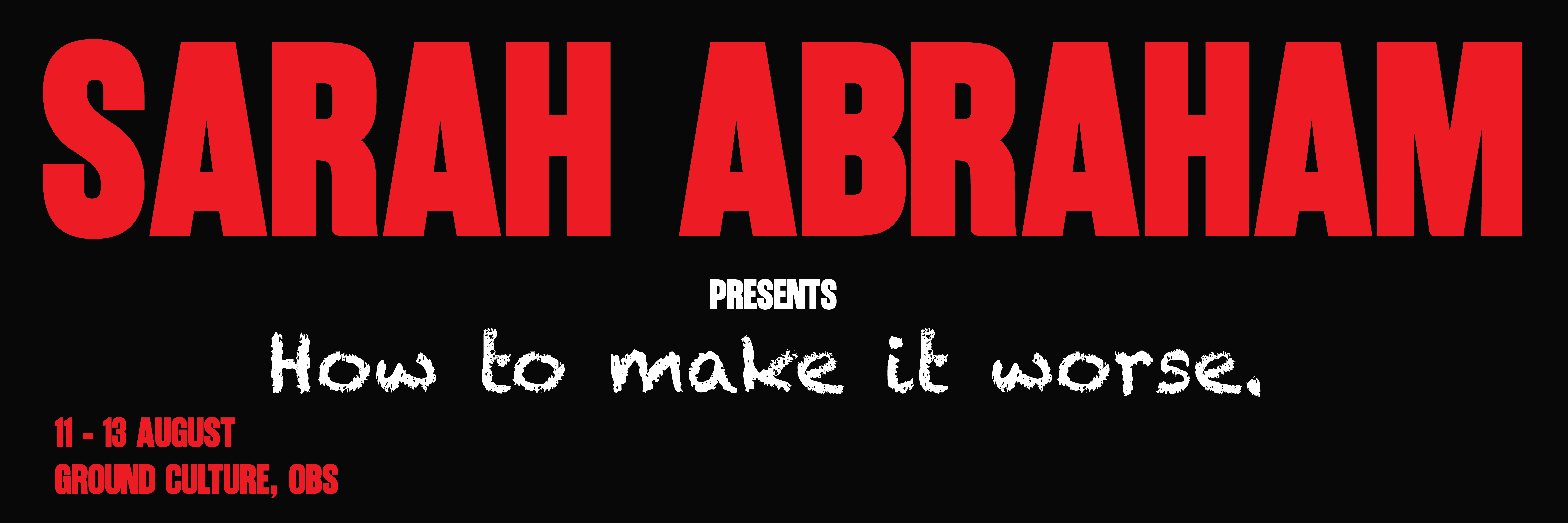 Sarah Abraham: How to Make it Worse