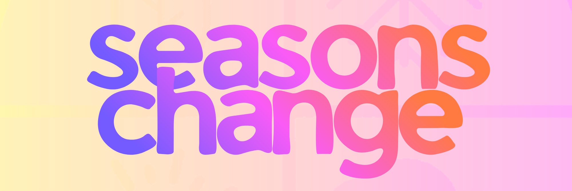 Seasons Change