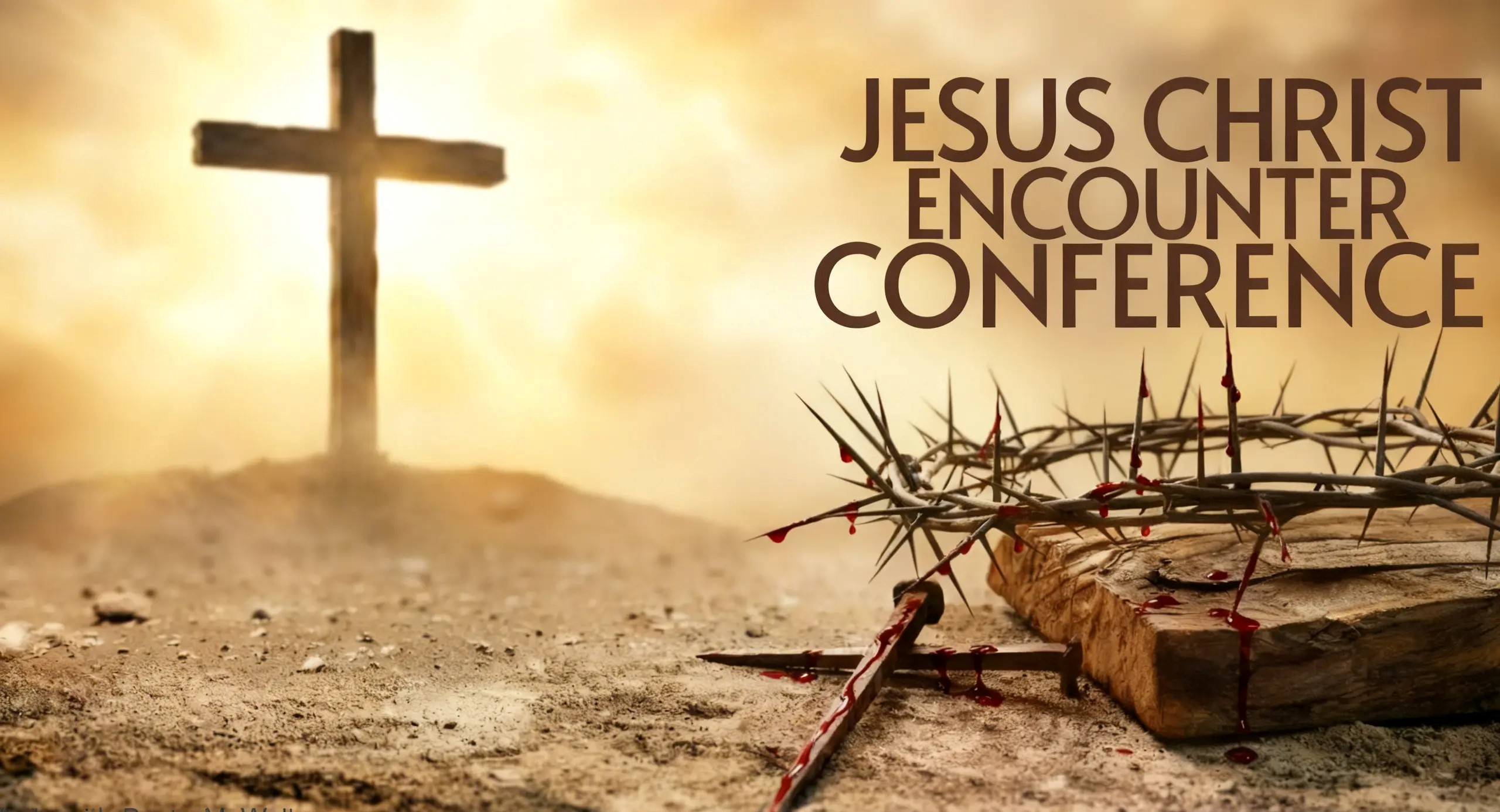 Jesus Christ Encounter Conference