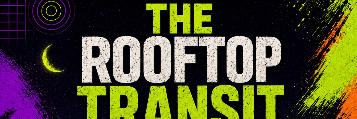 THE ROOFTOP TRANSIT