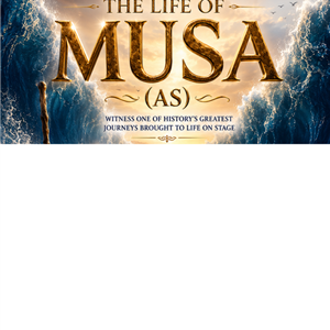 Nabi Musa (AS) Stage Production