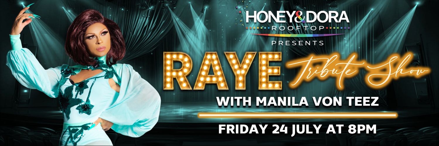 RAYE Tribute Show by Manila von Teez