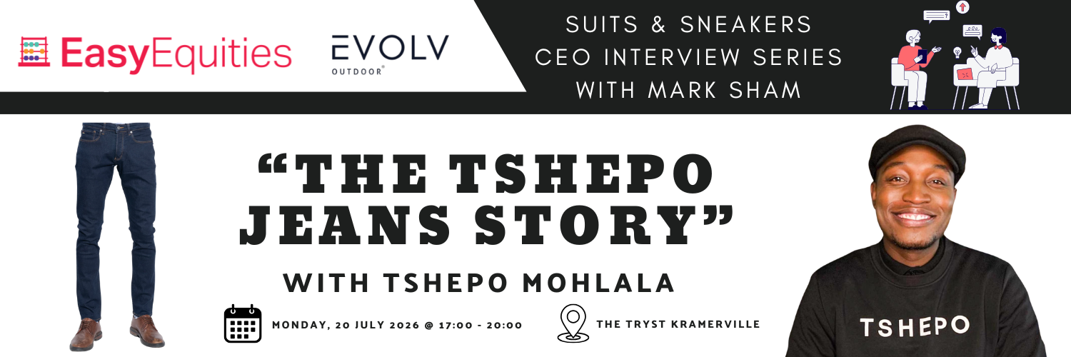 Suits & Sneakers presents: “The Tshepo Jeans Story" with Tshepo Mohlala