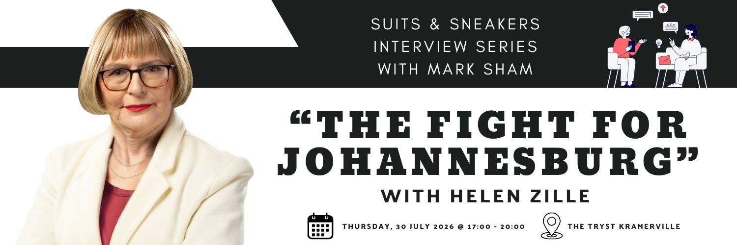 Suits & Sneakers presents: "The Fight for Joburg" with Helen Zille
