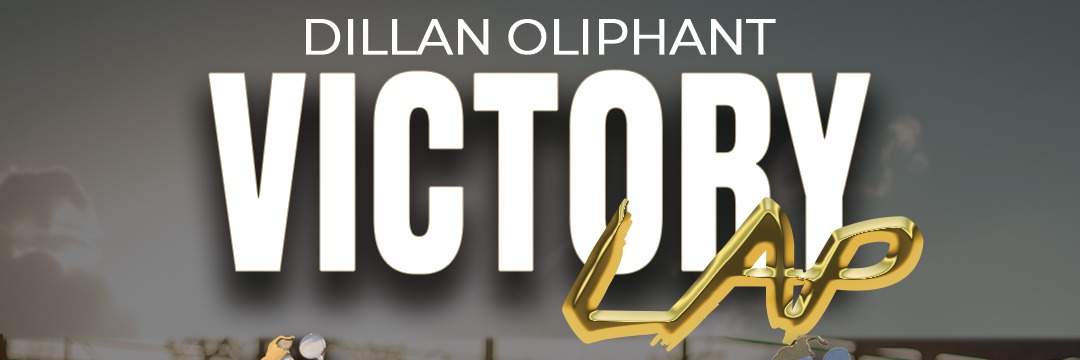 Dillan Oliphant, Victory Lap, LIVE in kuGompo City