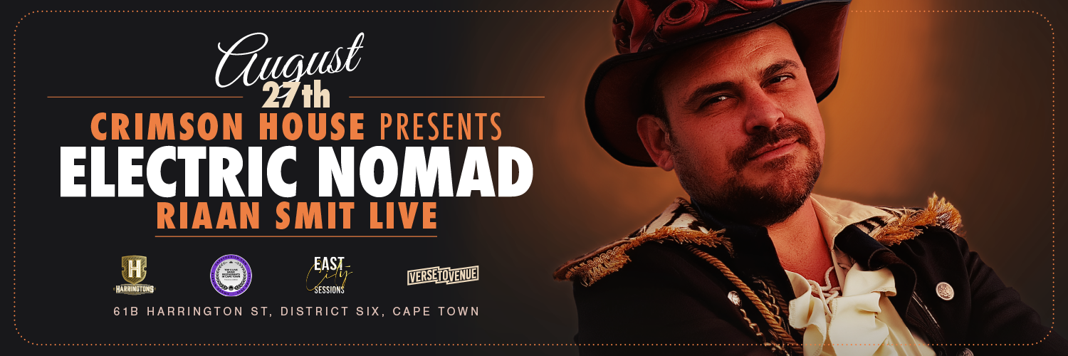 CRIMSON HOUSE PRESENTS: ELECTRIC NOMAD - Riaan Smit
