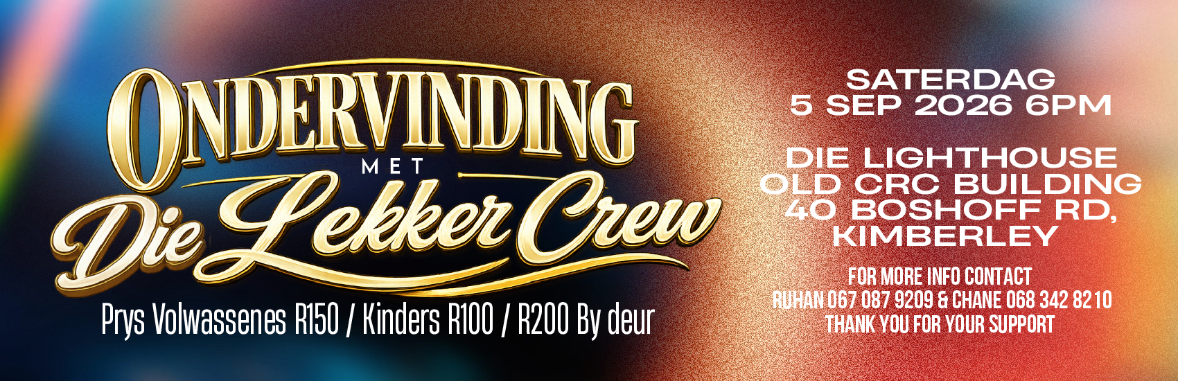 ONDERVINDING met DIE LEKKER CREW