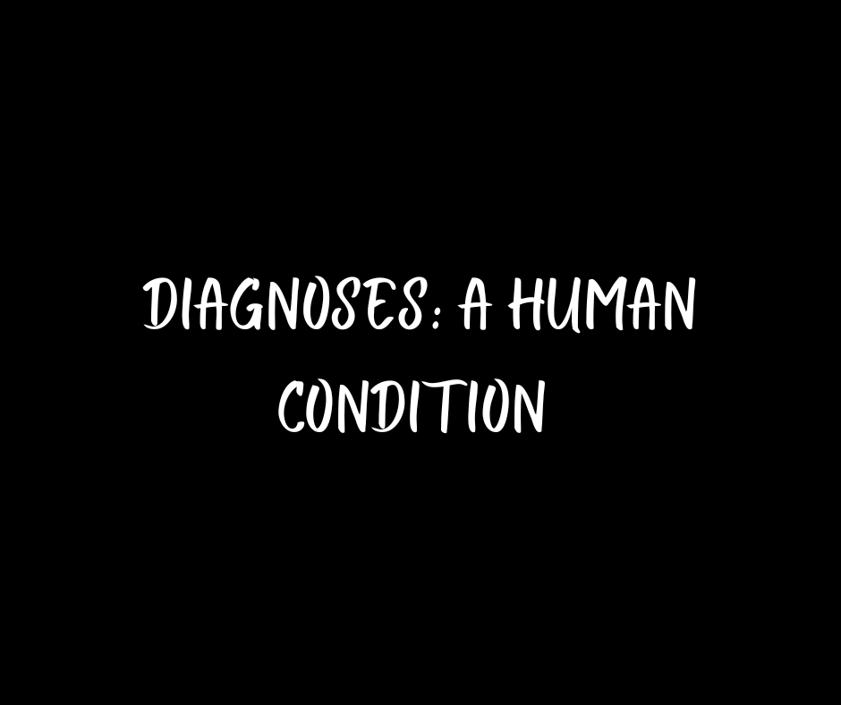 Diagnoses: Human Condition