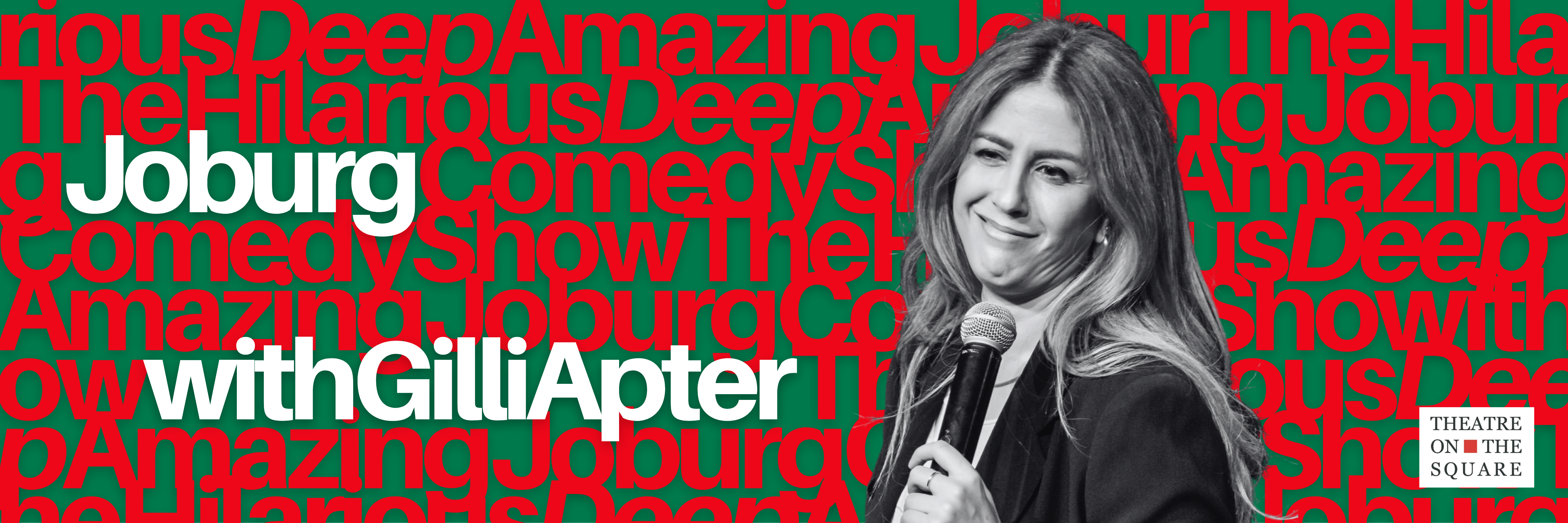 The Hilarious Deep Amazing Joburg Comedy Show with Gilli Apter