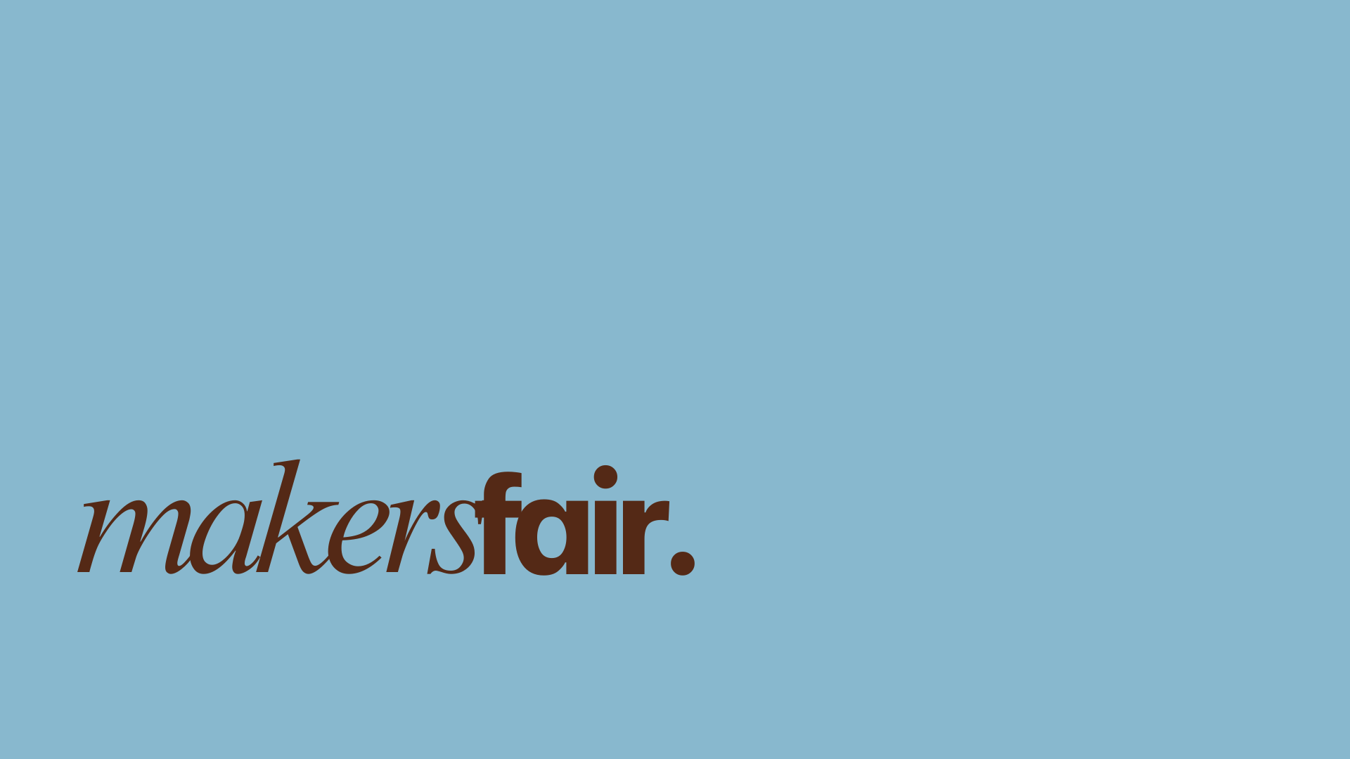 Makers Fair - Summer Series - September