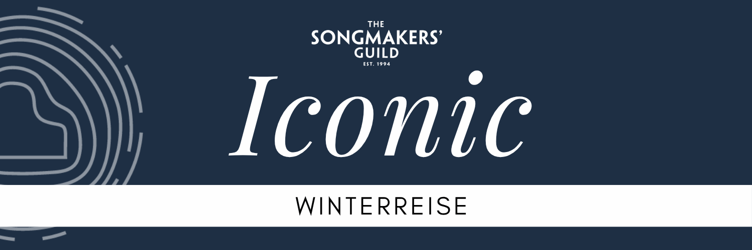 The Songmakers' Guild Iconic: Winterreise