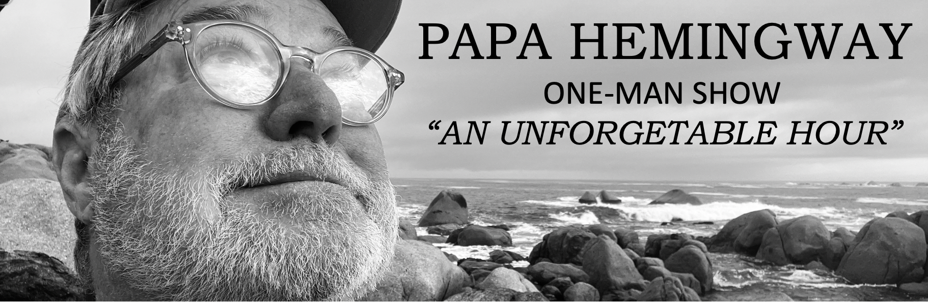 Papa Hemingway One-Man Show - "An Unforgettable Hour"