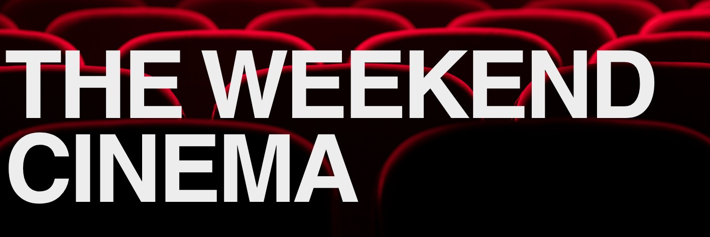 The Weekend Cinema
