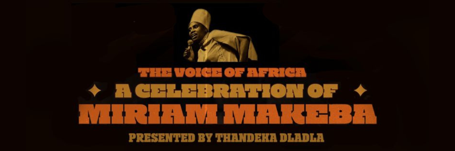 The Voice of Africa: A Celebration of Miriam Makeba presented by Thandeka Dladla - A Golden Circle Concert