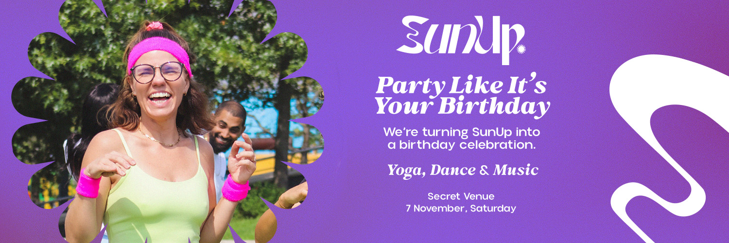 SunUp: Party Like It’s Your Birthday