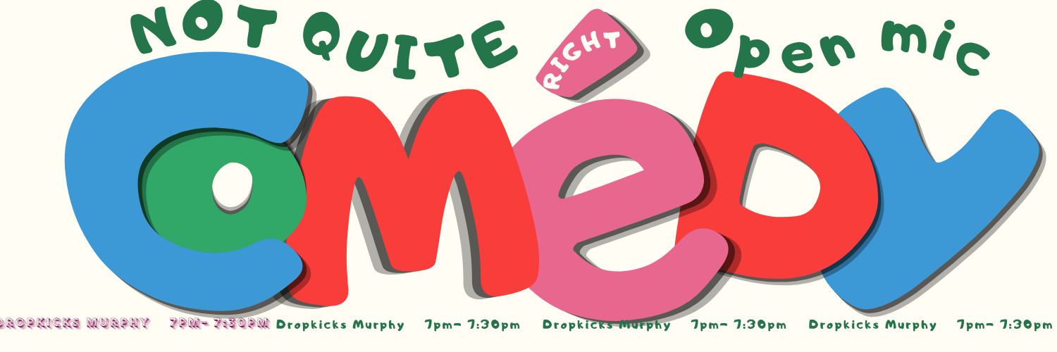 Not Quite Right Open Mic Comedy - Wednesday Night