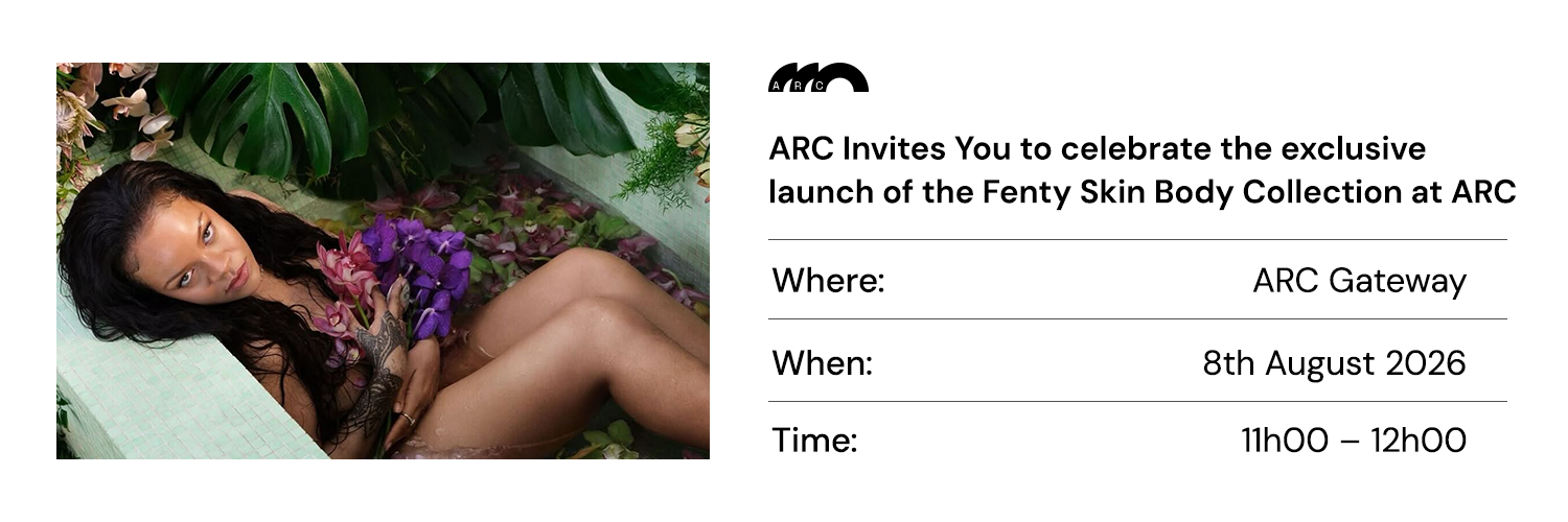 ARC X Fenty Skin Body Experience_ARC Gateway