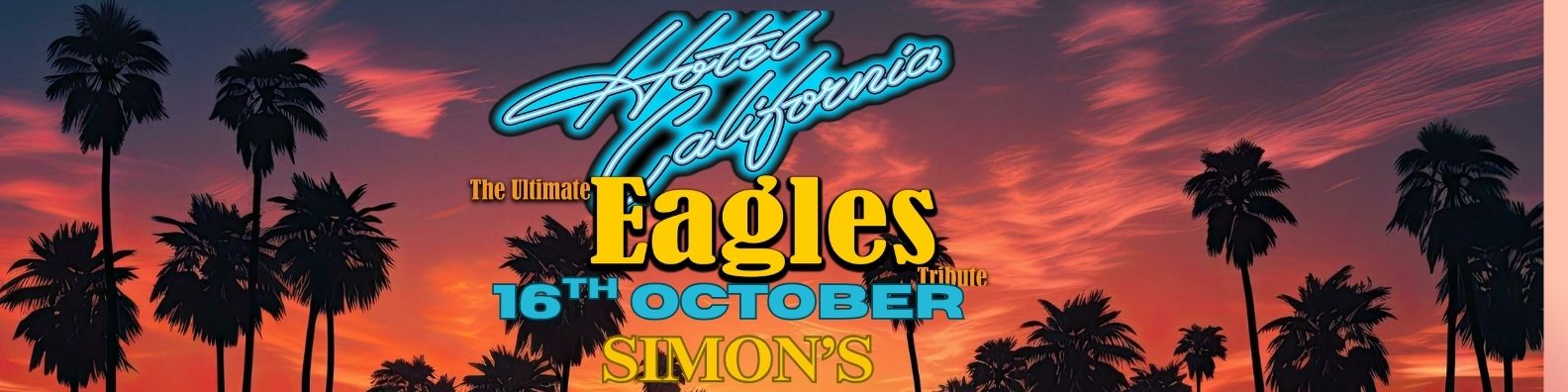 HOTEL CALIFORNIA THE ULTIMATE EAGLES TRIBUTE AT SIMONS