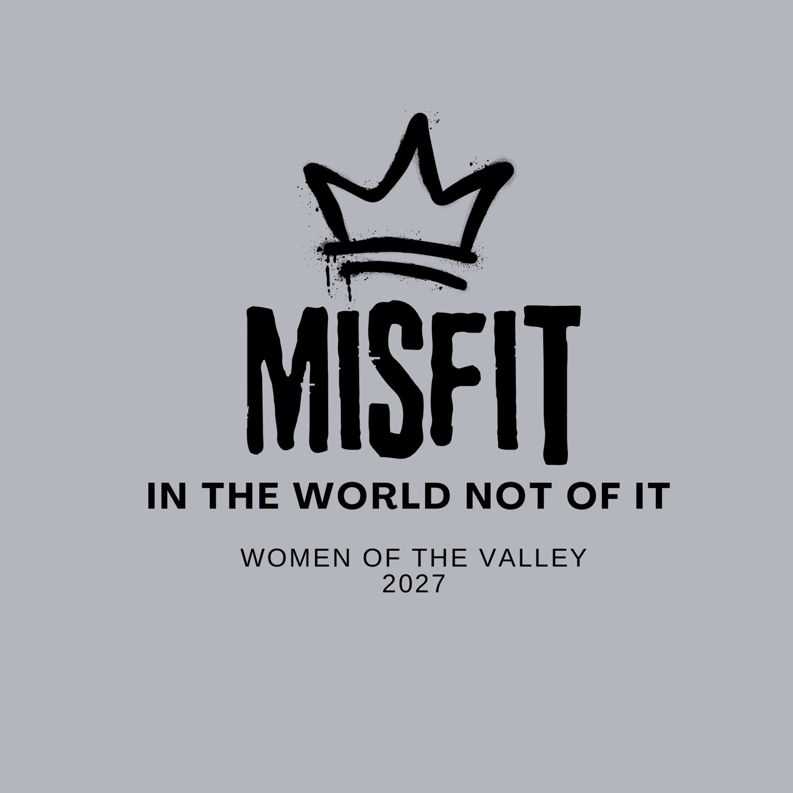 MISFIT 2027 Women of the Valley