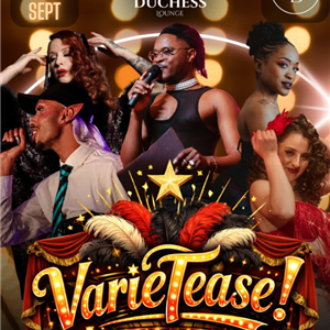 VarieTease! at Duchess Lounge