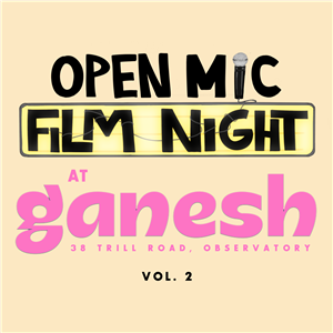 Open Mic Film Night at Ganesh - Vol. 2