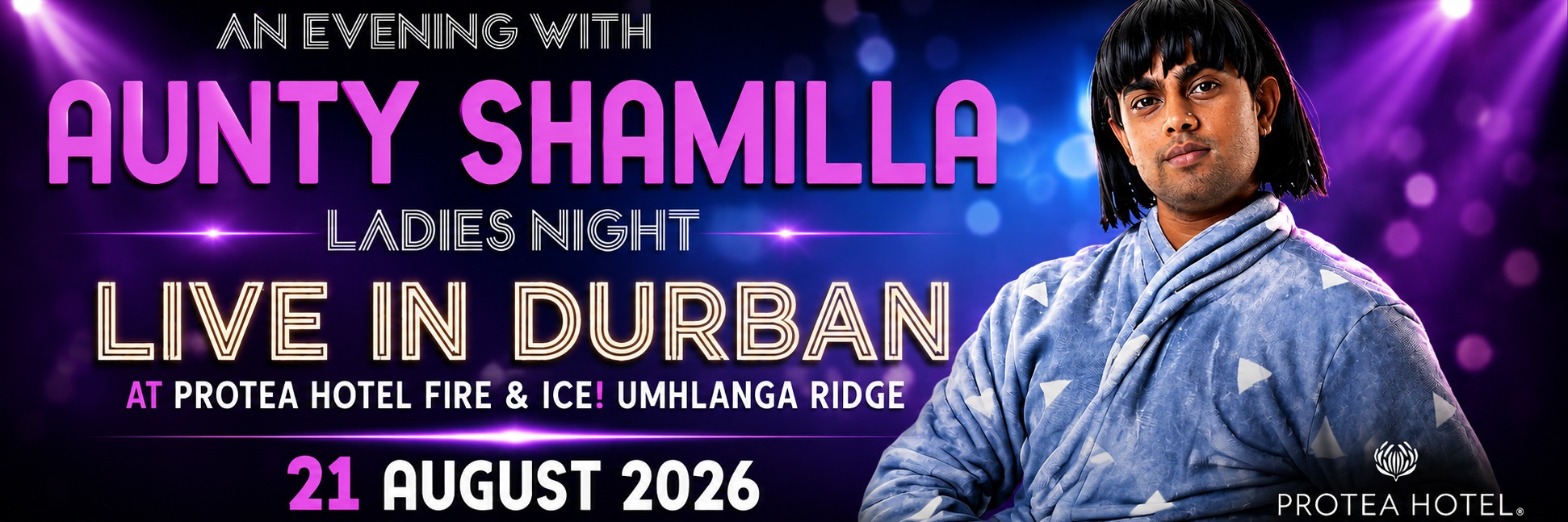 Aunty Shamilla - Ladies Night - LIVE in Umhlanga, Durban at The Protea Hotel Fire & Ice! uMhlanga Ridge 21 August 2026