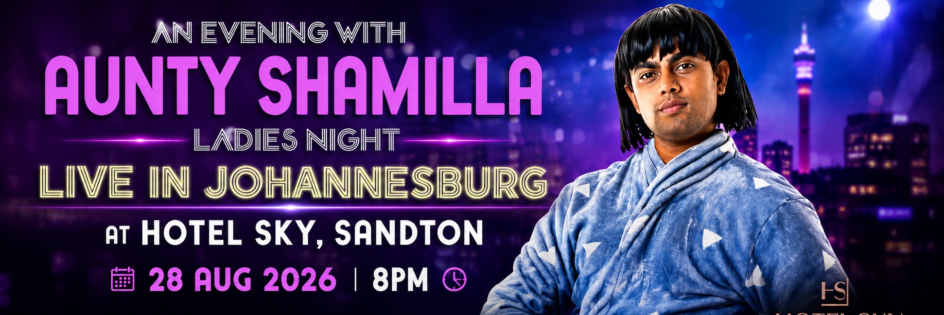 Aunty Shamilla - Ladies Night - LIVE in Johannesburg at HOTEL SKY, Sandton 28 Aug 2026