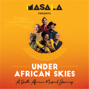 Masala presents Under African Skies - A South African Musical Journey