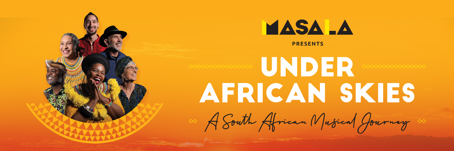 Masala presents Under African Skies - A South African Musical Journey