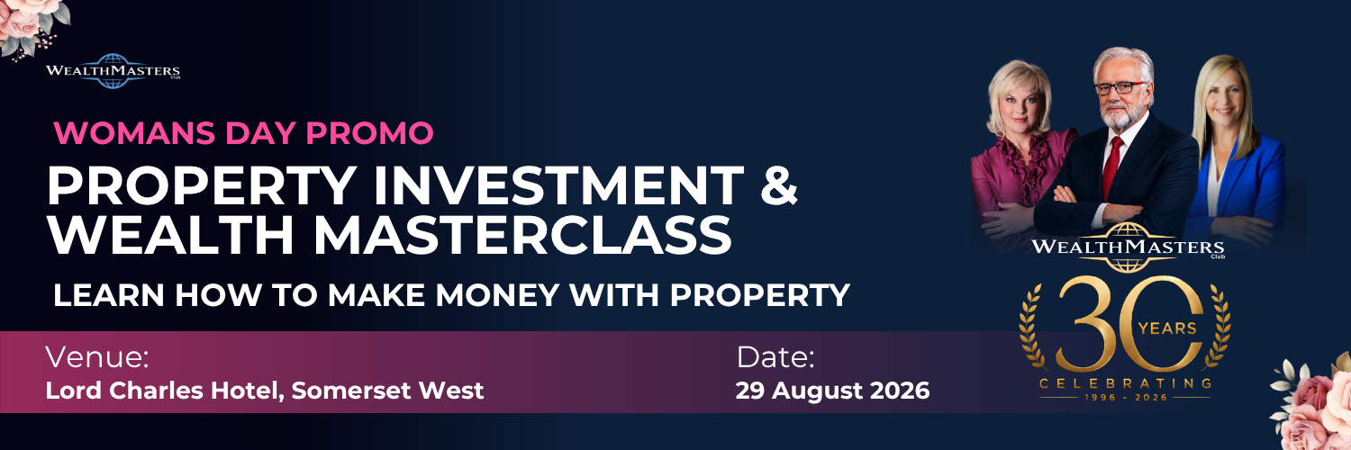 Wealth & Property Investment Masterclass 29 August 2026 - Women's Month Special 29/08