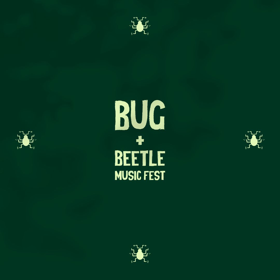 Bug + Beetle Music Fest