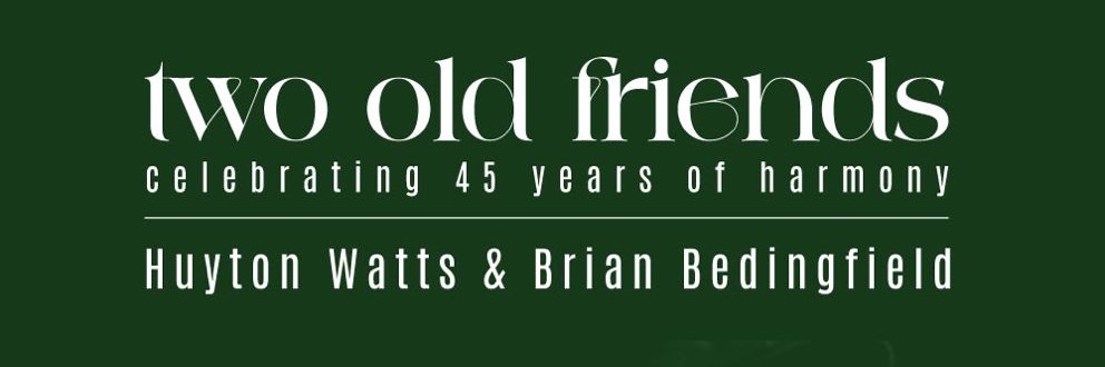 Two Old Friends (Watts & Bedingfield)