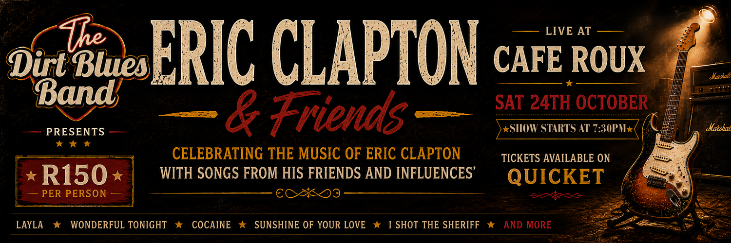 The Dirt Blues Band presents Eric Clapton & Friends
