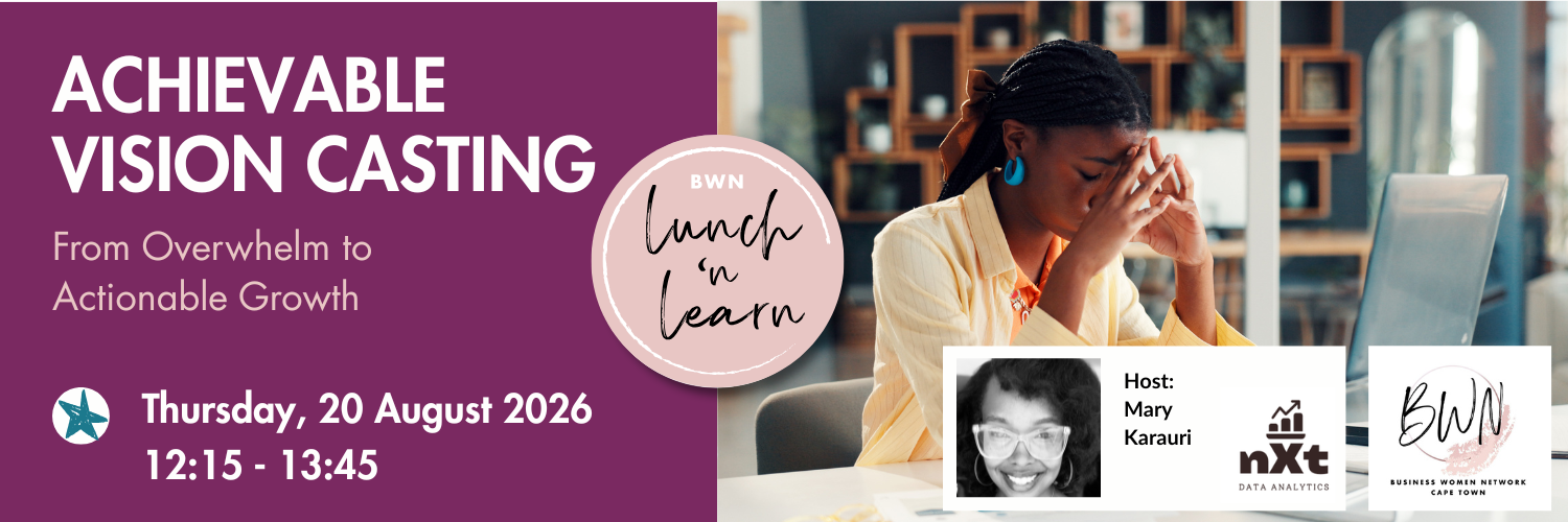 Lunch ‘n Learn: Achievable Vision Casting - From Overwhelm to Actionable Growth
