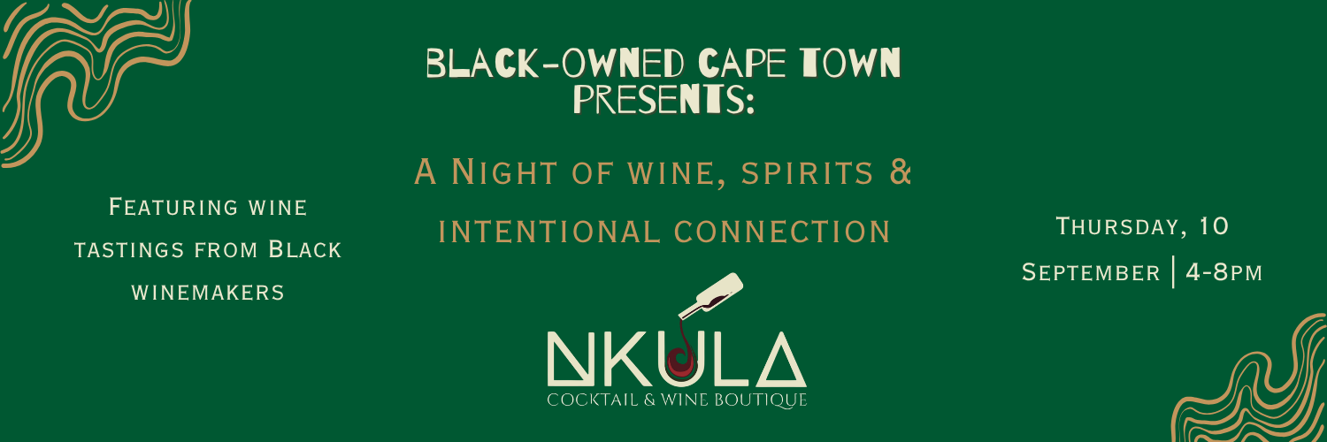 BlackOwnedCPT Presents: A Night of Wine, Spirits & Intentional Connection