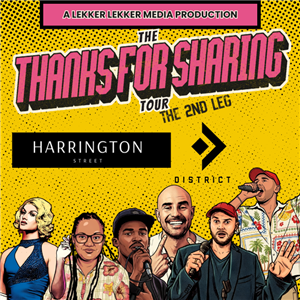 LEKKER LEKKER presents 'The Thanks for Sharing' Tour Cape Town