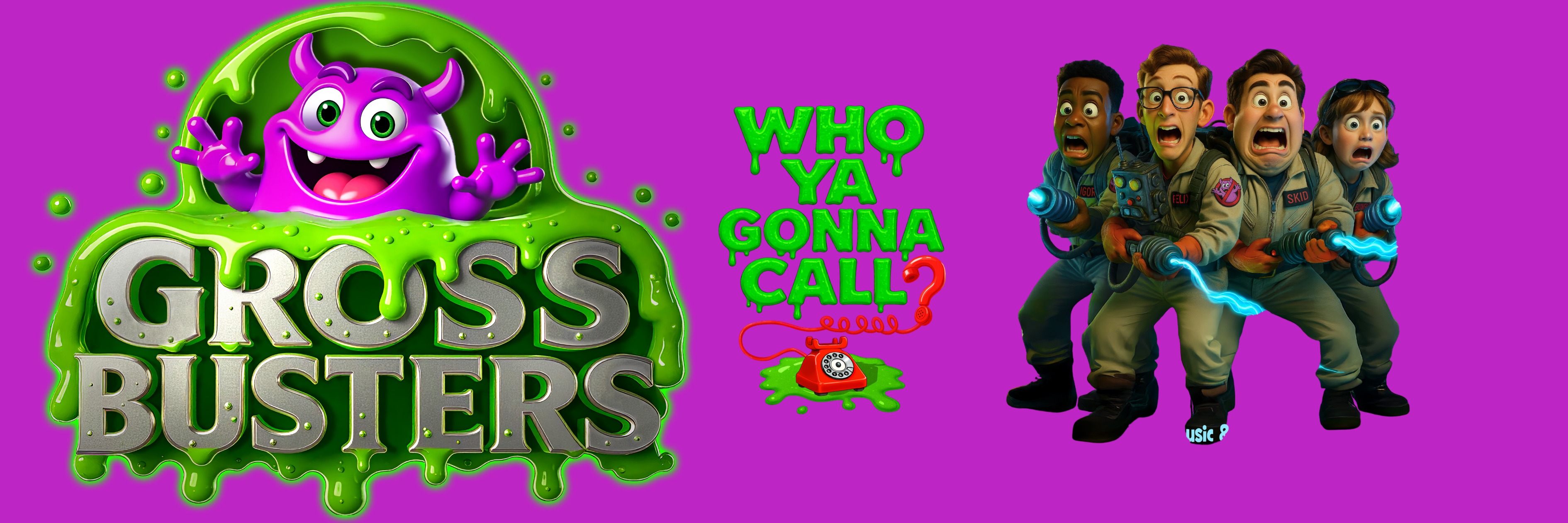 GROSSBUSTERS