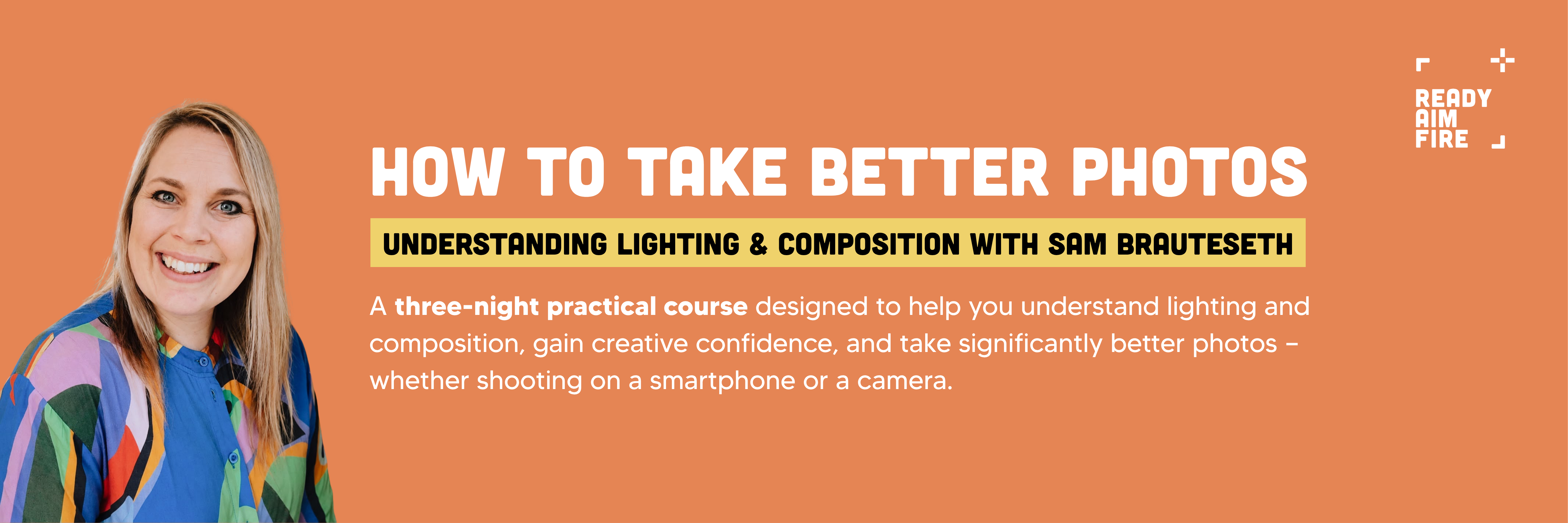 How to Take Better Photos: Understanding Lighting and Composition with Sam Brauteseth