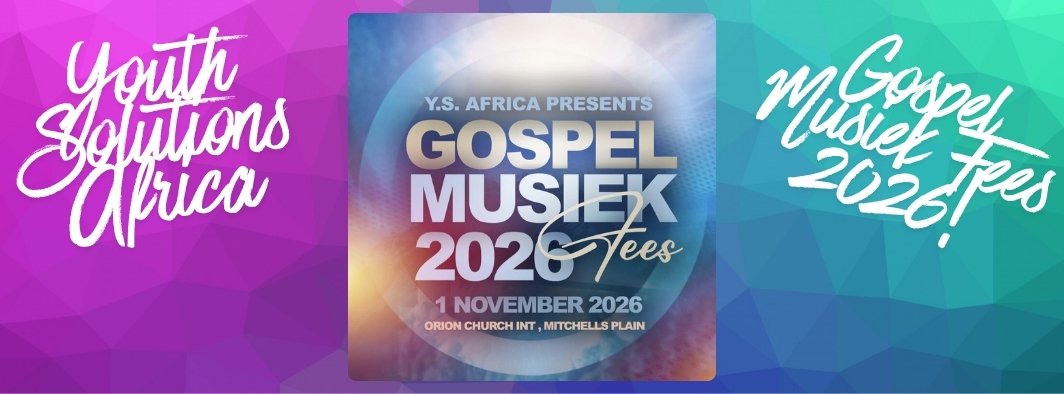 Youth Solutions Africa Gospel Musiek Fees 2026