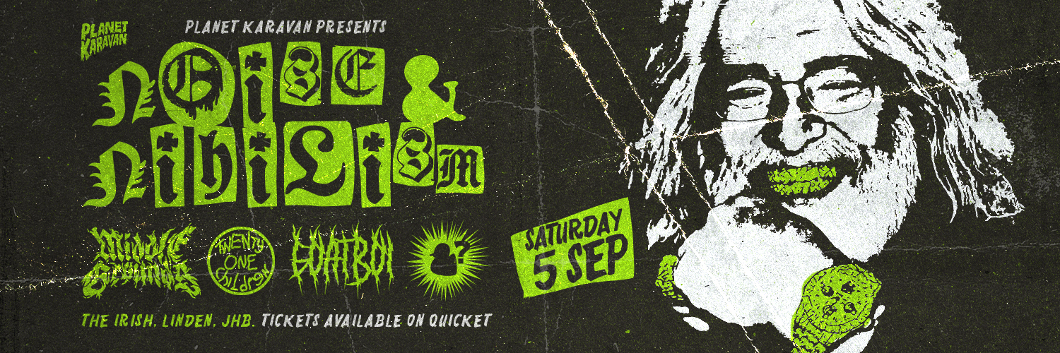 Planet Karavan presents Noise & Nihilism ft. Middle Grounds, 21 Children, Goatboi & more!