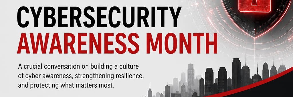 Cybersecurity Awareness Month: Building a Culture of Cyber Resilience