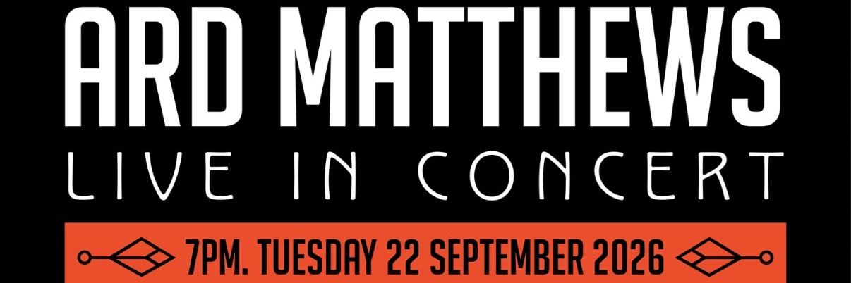Ard Matthews. Dark Notes, A Tiny Concert Series