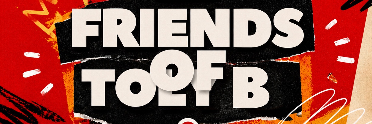 FRIENDS OF TOLY B