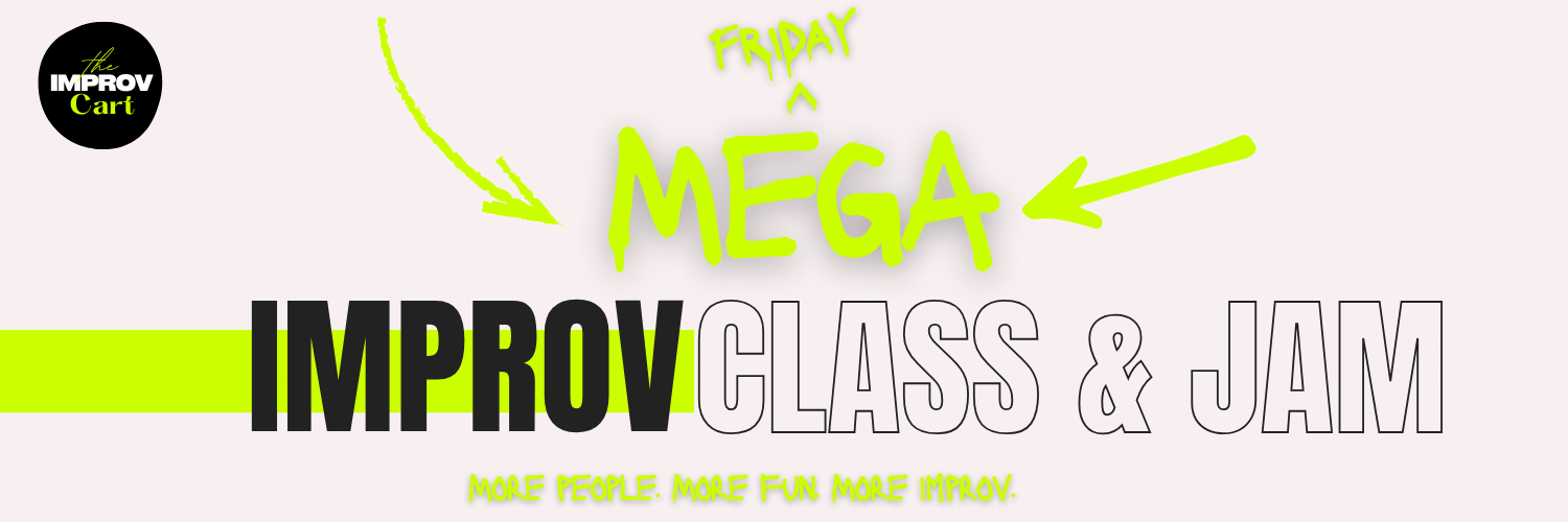 MEGA Improv Class & Jam 4 Sep