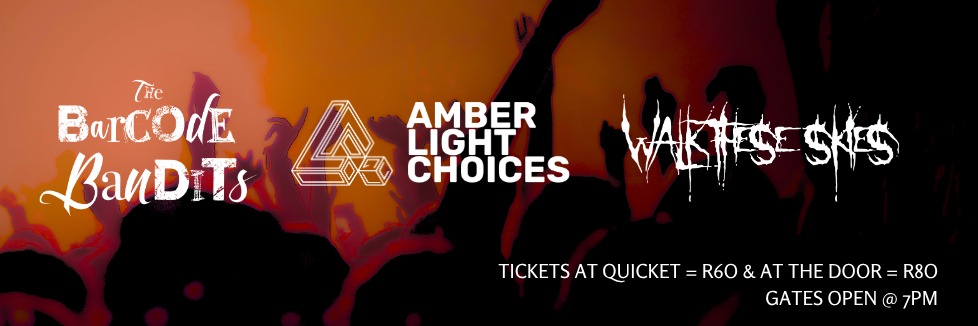 The Barcode Bandits, Amber Light Choices, and Walk These Skies LIVE