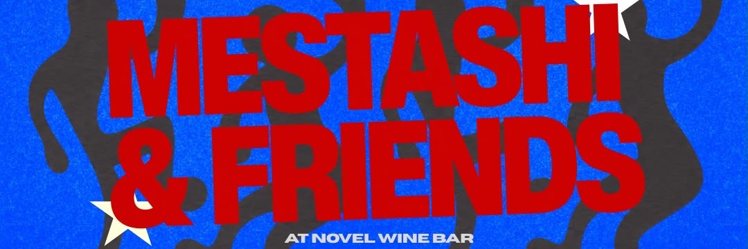 Mestashi & Friends at Novel Wine Bar