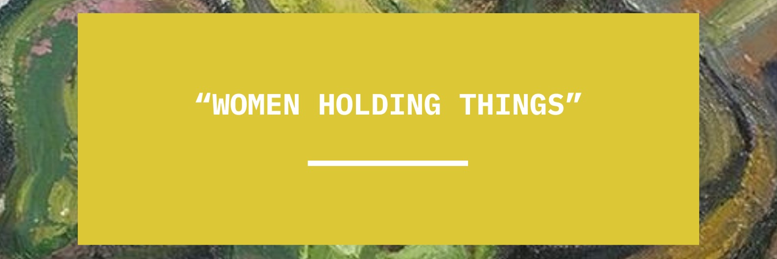 Women Holding Things: Heritage Day