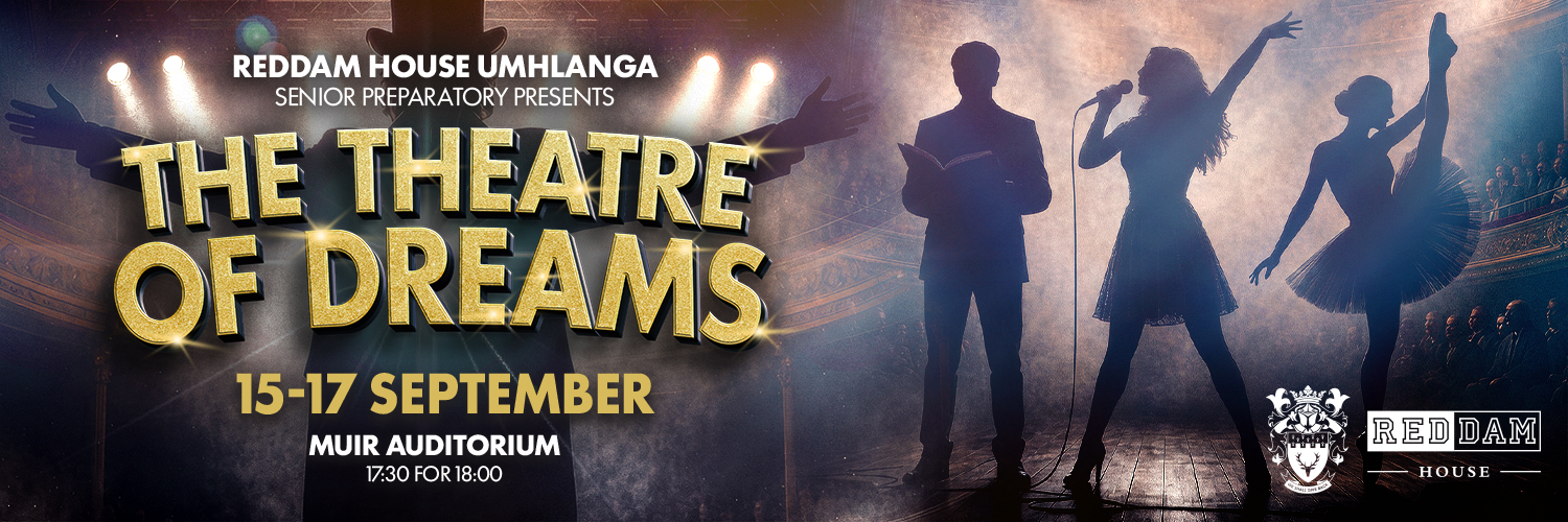 Theatre of Dreams presented by Reddam House Umhlanga - Senior Prep Production 2026