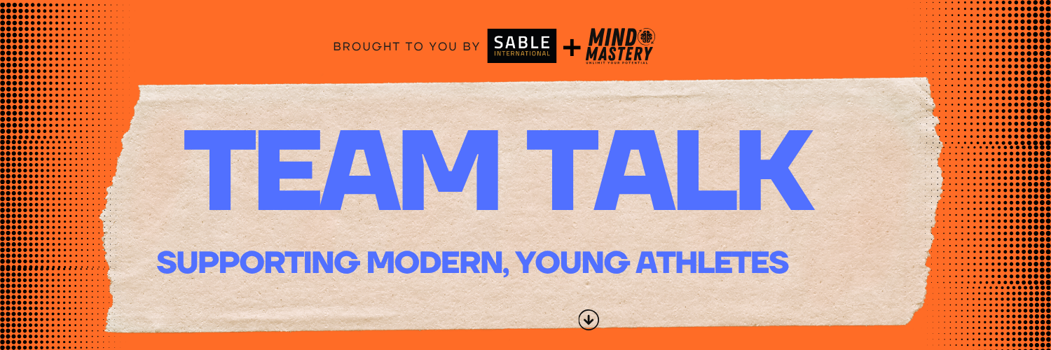 Team Talk: Supporting Modern Young Athletes
