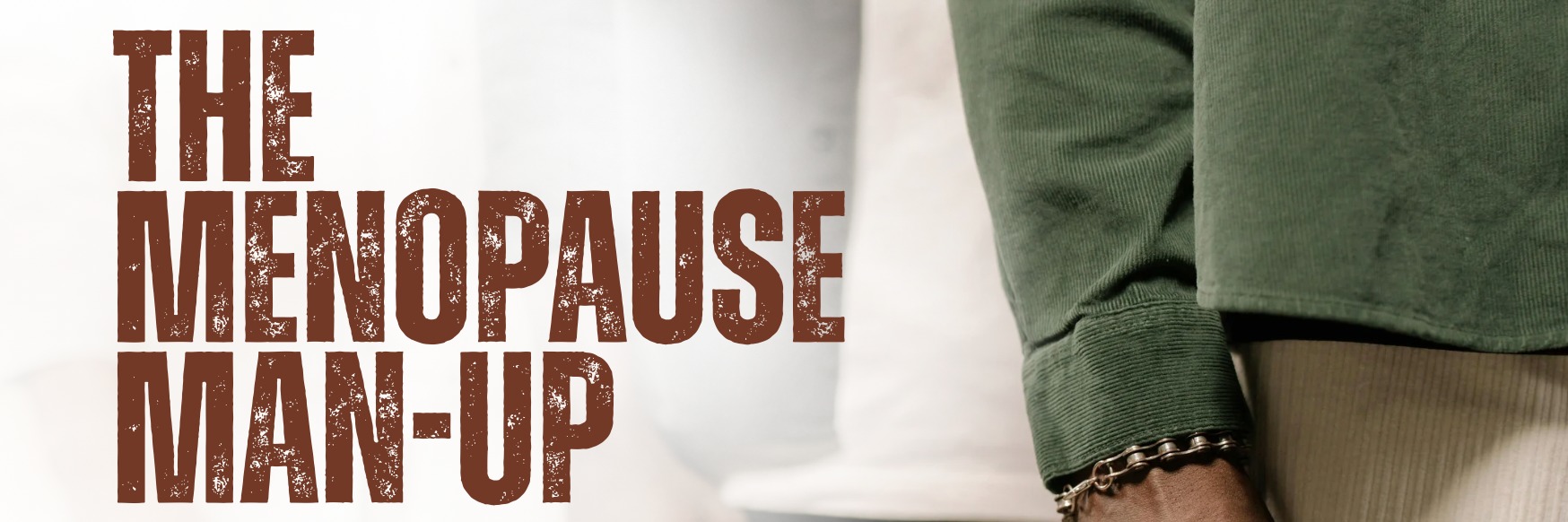 The Menopause Man-Up Masterclass